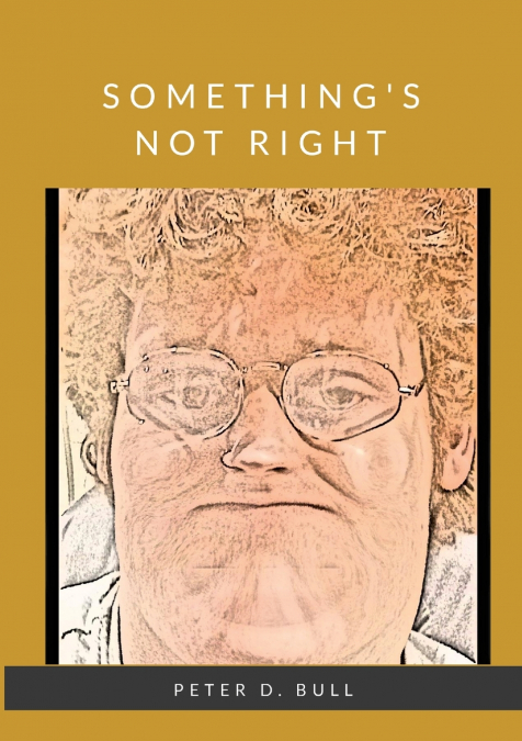 SOMETHING?S NOT RIGHT