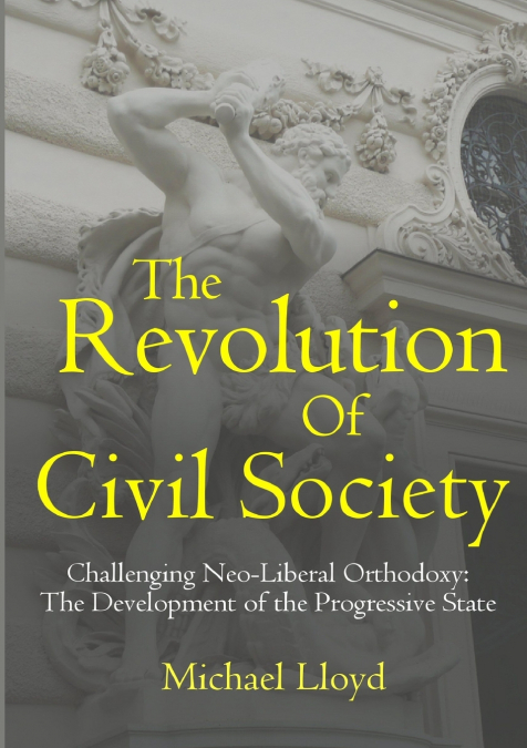 THE REVOLUTION OF CIVIL SOCIETY. CHALLENGING NEO-LIBERAL ORT