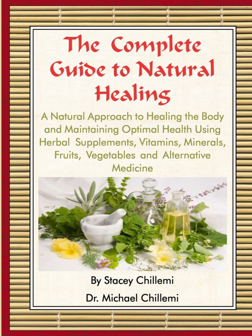THE COMPLETE GUIDE TO NATURAL HEALING