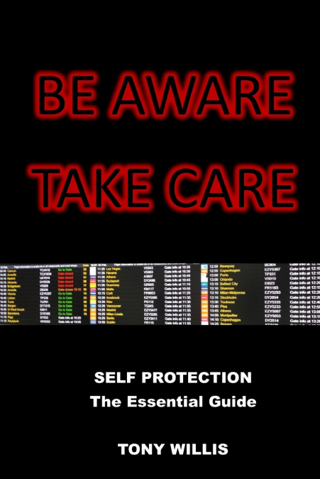 BE AWARE TAKE CARE