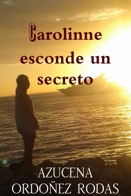 CAROLINNE ESCONDE UN SECRETO