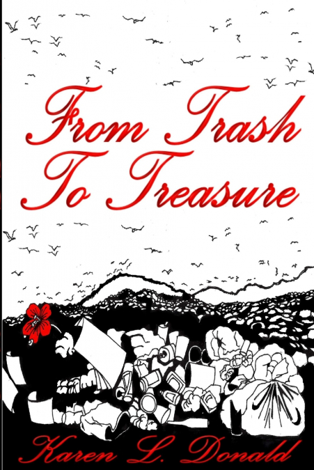 FROM TRASH TO TREASURE