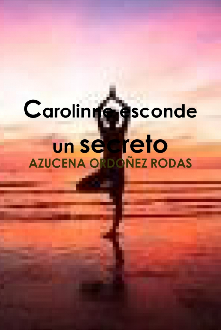 CAROLINNE ESCONDE UN SECRETO