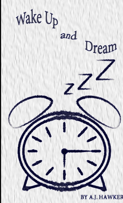 WAKE UP AND DREAM - LAY DOWN AND LIVE