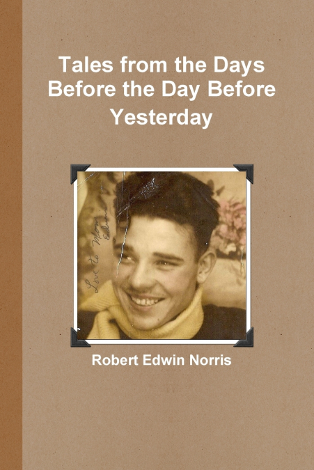 TALES FROM THE DAYS BEFORE THE DAY BEFORE YESTERDAY
