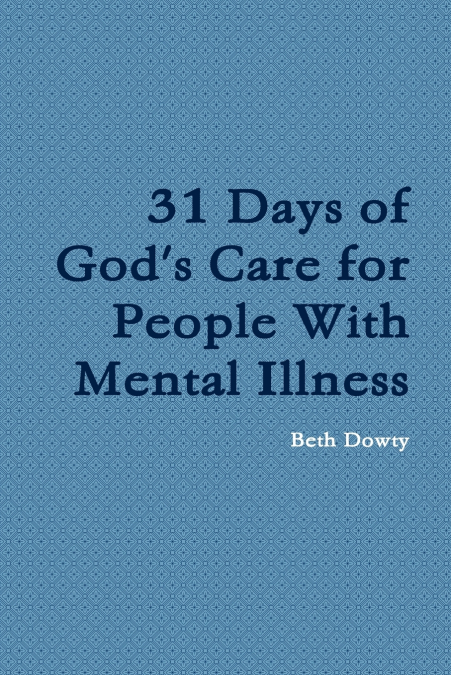 31 DAYS OF GOD?S CARE FOR PEOPLE WITH MENTAL ILLNESS