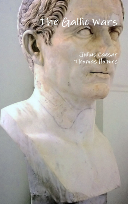 THE GALLIC WARS