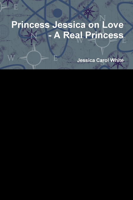 PRINCESS JESSICA ON LOVE - A REAL PRINCESS