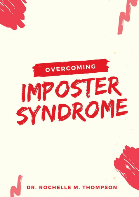 OVERCOMING IMPOSTER SYNDROME