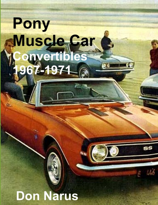 PONY MUSCLE CAR CONVERTIBLES 1967-1971
