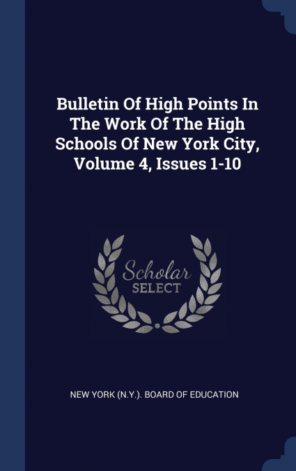 BULLETIN OF HIGH POINTS IN THE WORK OF THE HIGH SCHOOLS OF N