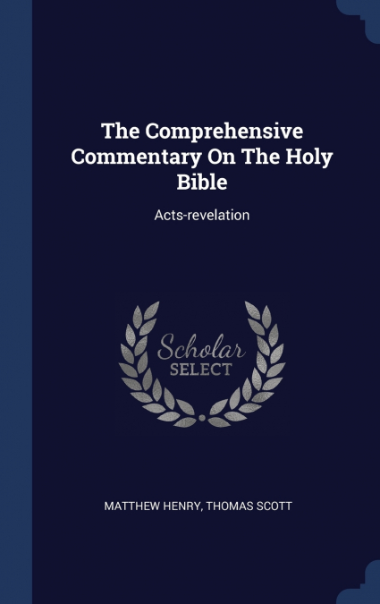 THE COMPREHENSIVE COMMENTARY ON THE HOLY BIBLE