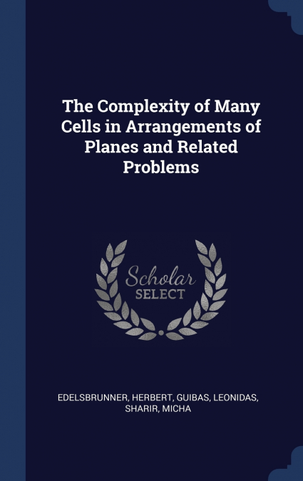 THE COMPLEXITY OF MANY CELLS IN ARRANGEMENTS OF PLANES AND R