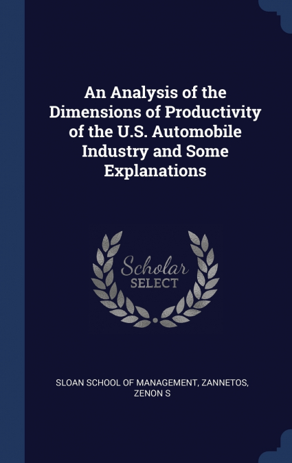 AN ANALYSIS OF THE DIMENSIONS OF PRODUCTIVITY OF THE U.S. AU