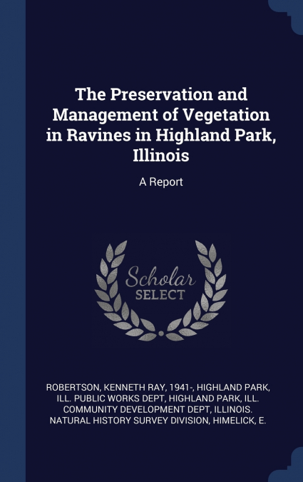 THE PRESERVATION AND MANAGEMENT OF VEGETATION IN RAVINES IN