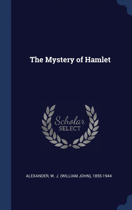 THE MYSTERY OF HAMLET