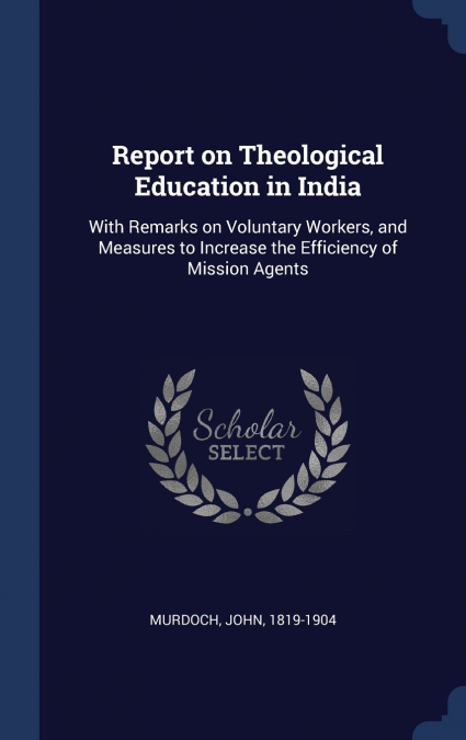REPORT ON THEOLOGICAL EDUCATION IN INDIA