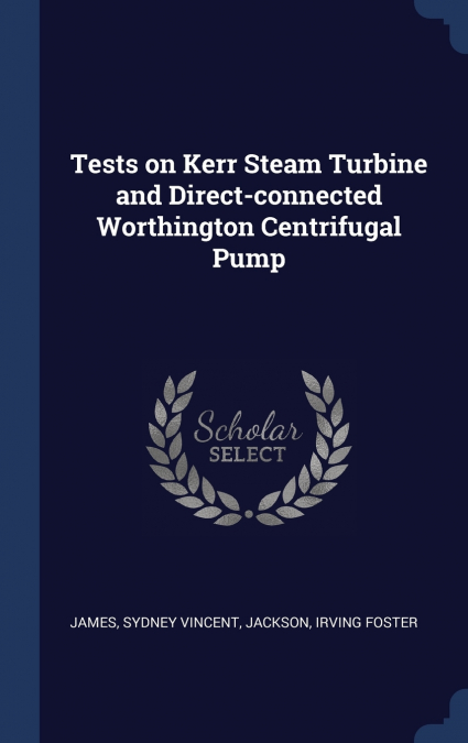 TESTS ON KERR STEAM TURBINE AND DIRECT-CONNECTED WORTHINGTON