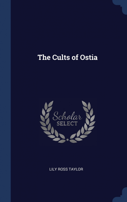 THE CULTS OF OSTIA