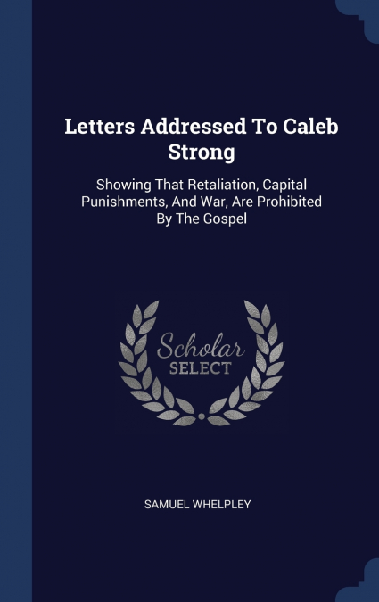 LETTERS ADDRESSED TO CALEB STRONG