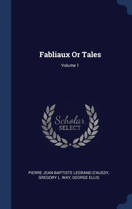 FABLIAUX OR TALES, VOLUME 1