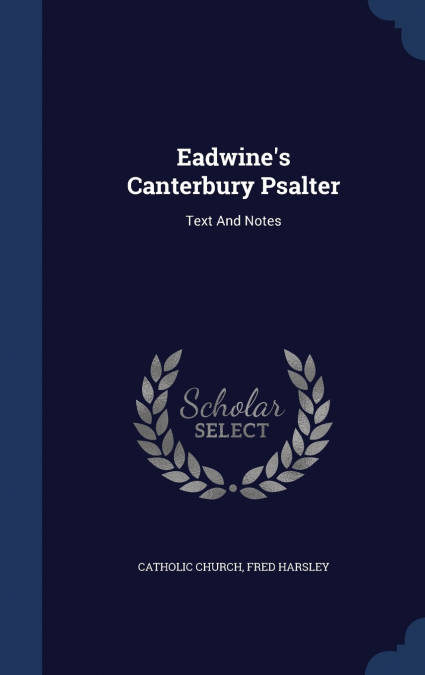 EADWINE?S CANTERBURY PSALTER