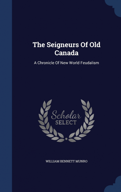 DOCUMENTS RELATING TO THE SEIGNIORIAL TENURE IN CANADA, 1598