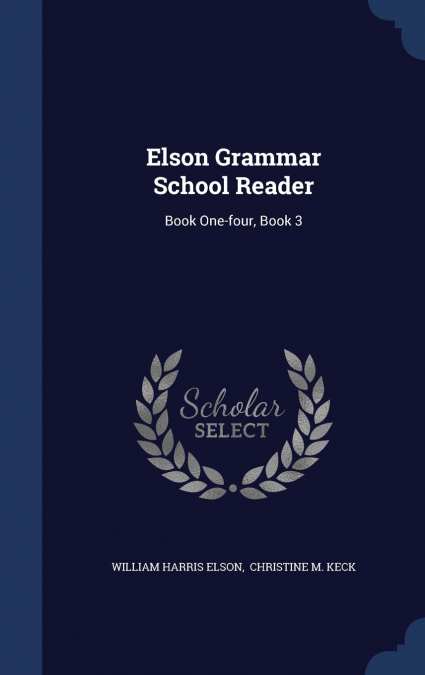 ELSON GRAMMAR SCHOOL READER