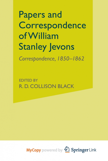 PAPERS AND CORRESPONDENCE OF WILLIAM STANLEY JEVONS