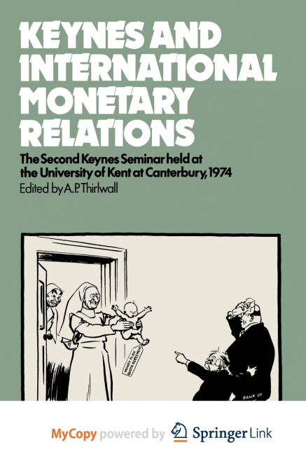 KEYNES AND INTERNATIONAL MONETARY RELATIONS