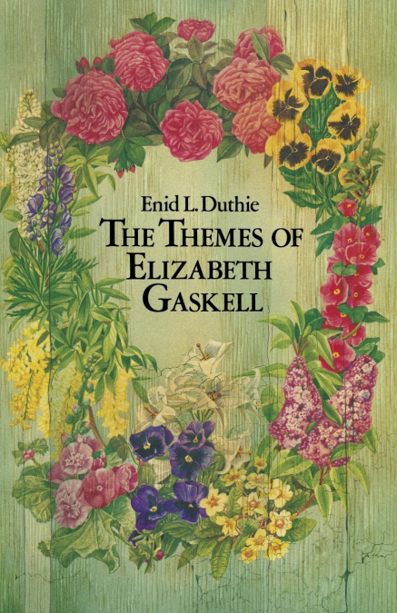 THE THEMES OF ELIZABETH GASKELL