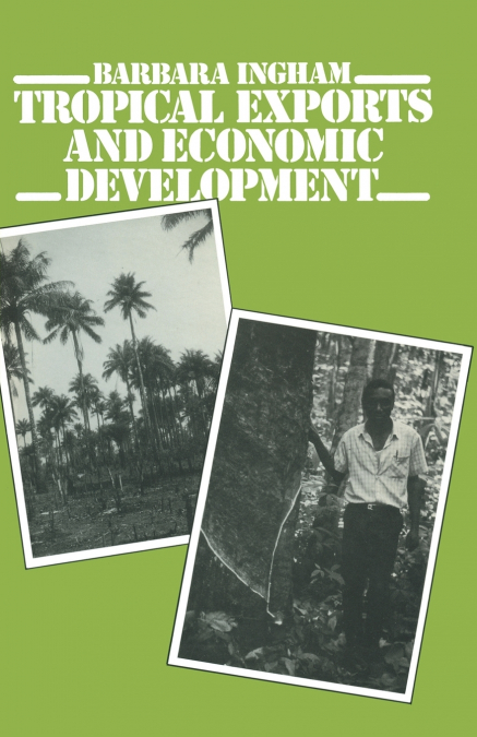 TROPICAL EXPORTS AND ECONOMIC DEVELOPMENT