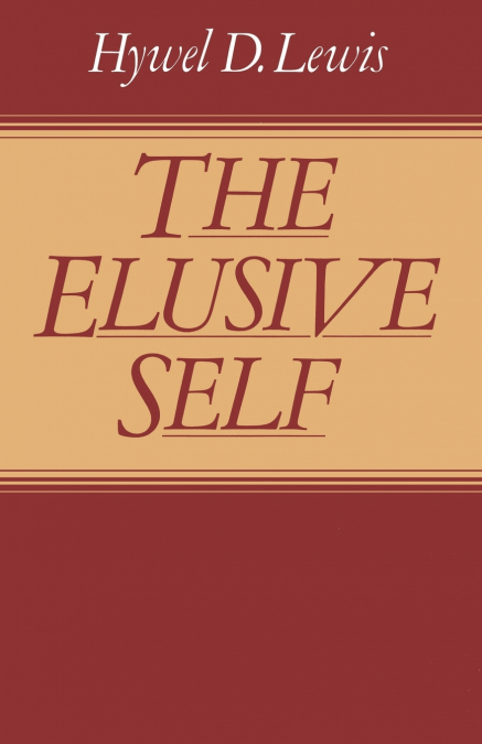 THE ELUSIVE SELF