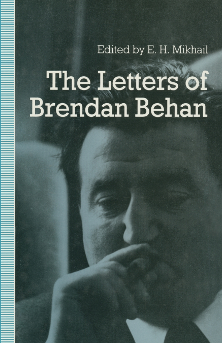 THE LETTERS OF BRENDAN BEHAN