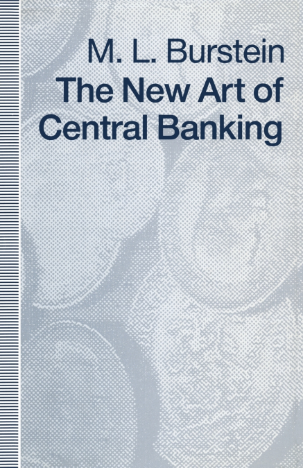 THE NEW ART OF CENTRAL BANKING