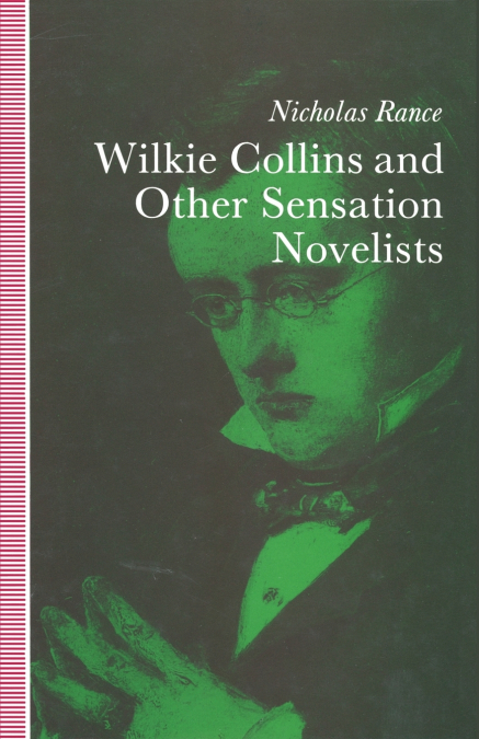 WILKIE COLLINS AND OTHER SENSATION NOVELISTS