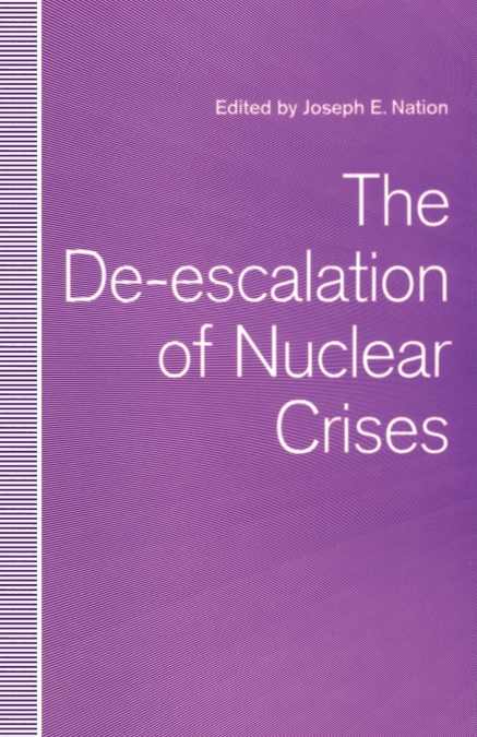 THE DE-ESCALATION OF NUCLEAR CRISES