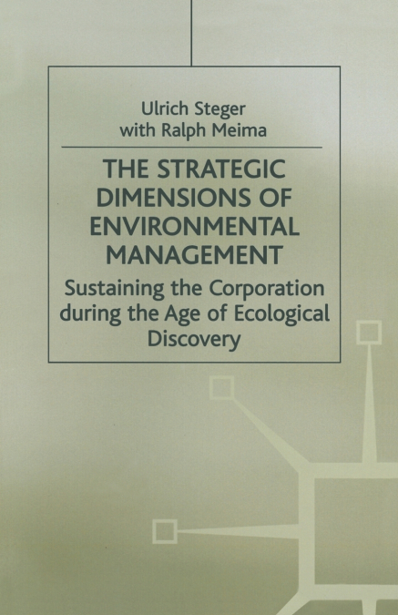 THE STRATEGIC DIMENSIONS OF ENVIRONMENTAL MANAGEMENT