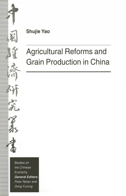 AGRICULTURAL REFORMS AND GRAIN PRODUCTION IN CHINA