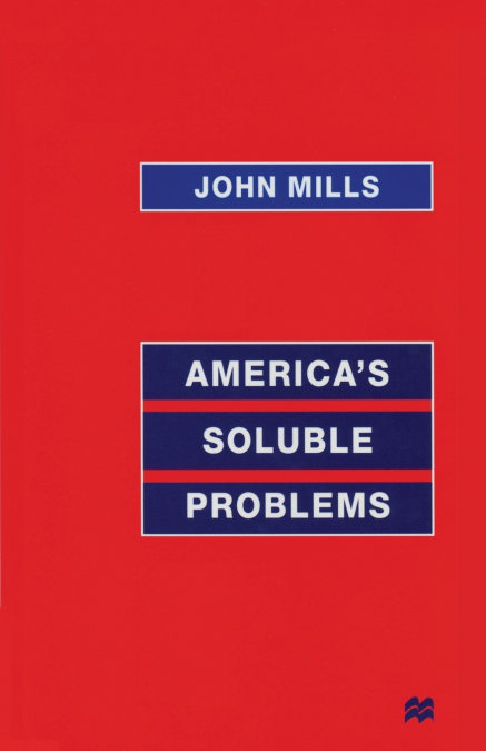 AMERICA?S SOLUBLE PROBLEMS