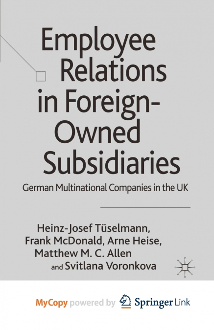 EMPLOYEE RELATIONS IN FOREIGN-OWNED SUBSIDIARIES