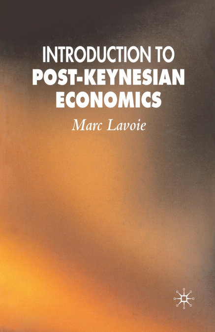 INTRODUCTION TO POST-KEYNESIAN ECONOMICS