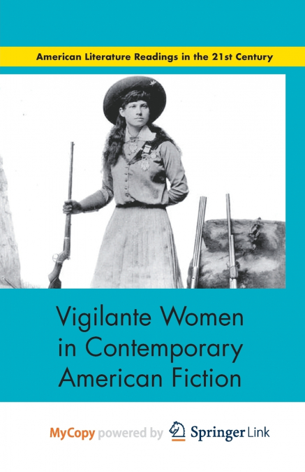 VIGILANTE WOMEN IN CONTEMPORARY AMERICAN FICTION