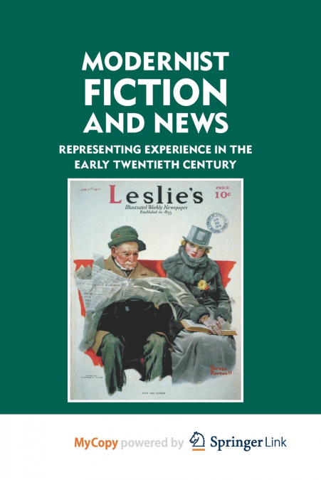 MODERNIST FICTION AND NEWS