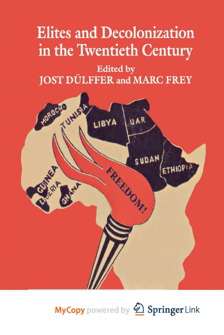 ELITES AND DECOLONIZATION IN THE TWENTIETH CENTURY