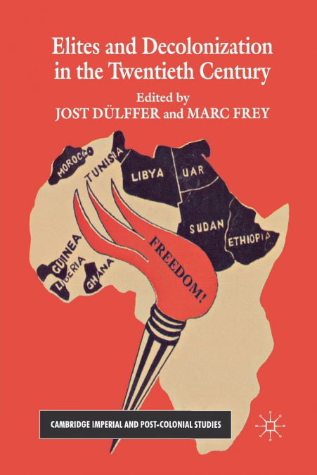 ELITES AND DECOLONIZATION IN THE TWENTIETH CENTURY