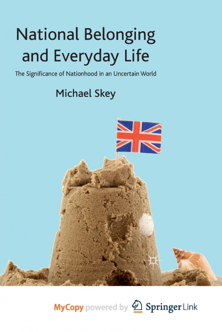 NATIONAL BELONGING AND EVERYDAY LIFE