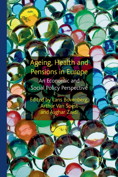 AGEING, HEALTH AND PENSIONS IN EUROPE