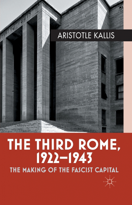 THE THIRD ROME, 1922-43