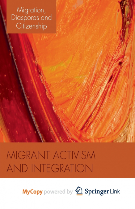 MIGRANT ACTIVISM AND INTEGRATION FROM BELOW IN IRELAND